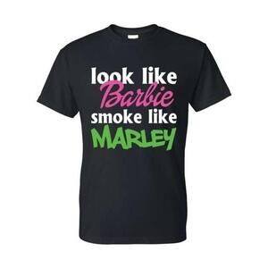 Look Like Barbie Smoke Like Marley Funny Meme Fan T-Shirt